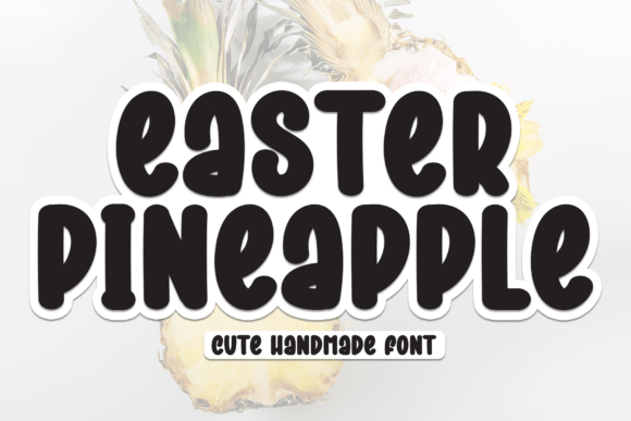 Easter Pineapple: The Creative Font That Elevates Small Business Branding