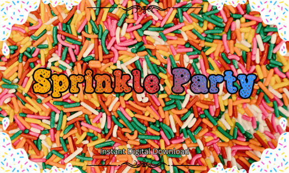 Sprinkle Party Font for Fun and Festive Campaigns